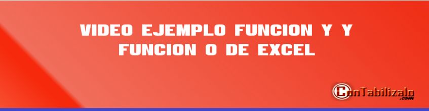 Video Ejemplo función Y y función O de Excel