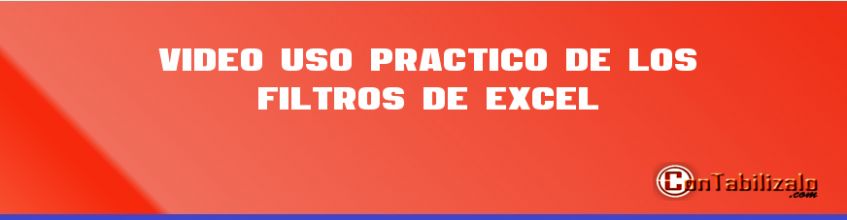 Video Uso Práctico de los Filtros de Excel