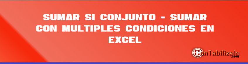 Sumar.Si.Conjunto - Sumar con múltiples condiciones en Excel