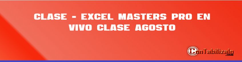 Clase 3 - Excel Masters Pro en Vivo Clase 29 Agosto